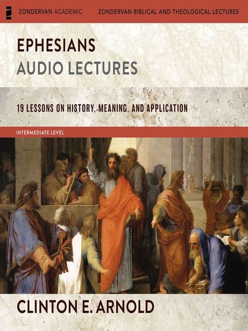 Title details for Ephesians, Audio Lectures by Clinton E. Arnold - Available